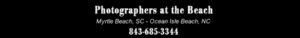 Myrtle Beach Family and Wedding Photographers by Photographers at the Beach!
